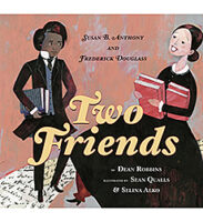 Two Friends: Susan B. Anthony and Frederick Douglass