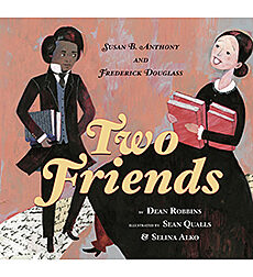 Two Friends: Susan B. Anthony and Frederick Douglass