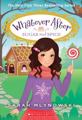 Whatever After: Sugar and Spice (#10)