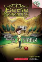 The Hall Monitors Are Fired!: A Branches Book (Eerie Elementary #8)