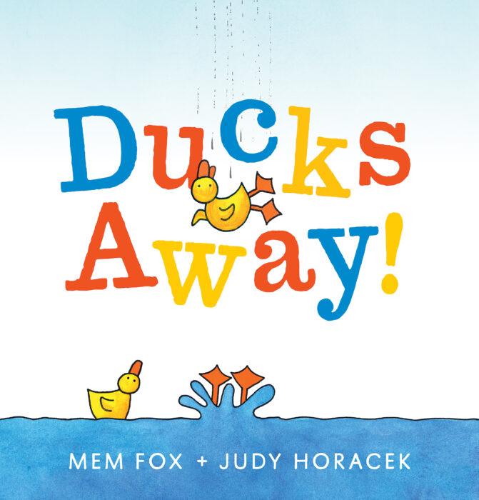 Ducks Away! by Mem Fox Scholastic