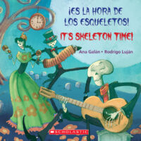 It's Skeleton Time! / ¡Es la hora de los esqueletos!