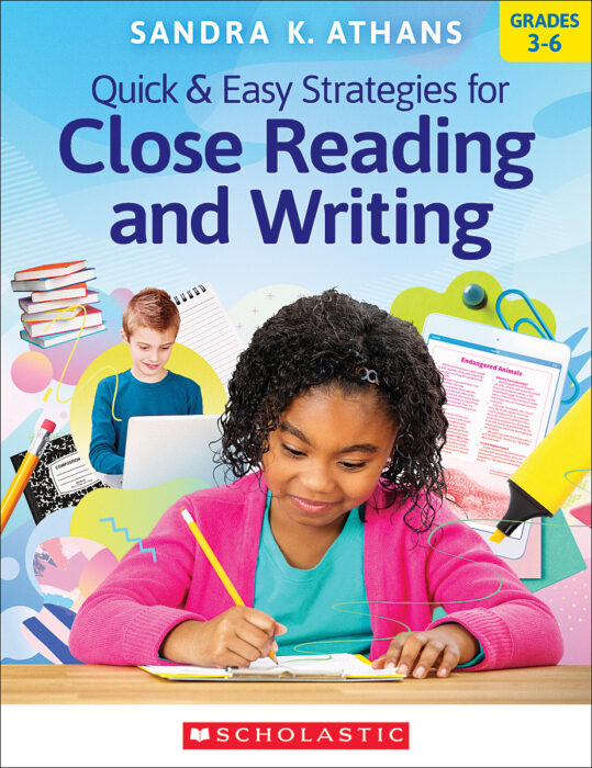 Quick & Easy Strategies for Close Reading and Writing