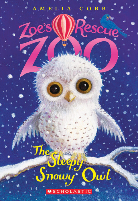 Zoe's Rescue Zoo: The Sleepy Snowy Owl by Amelia Cobb