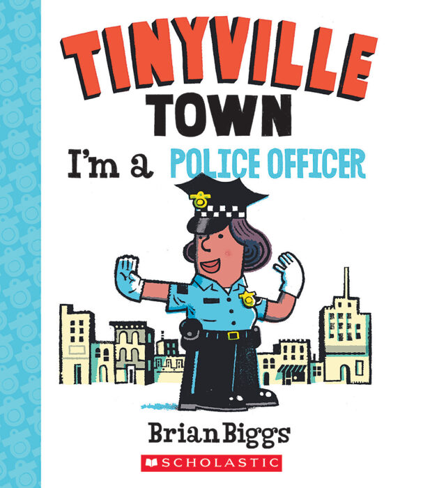 Brian　Teacher　I'm　Scholastic　Officer　The　Town:　Biggs　by　Police　a　Tinyville　Store