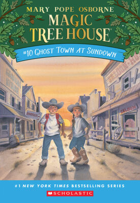 Magic Tree House: #10 Ghost Town at Sundown