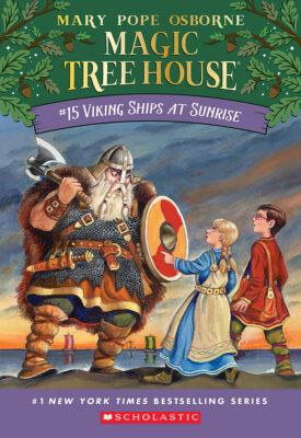 Magic Tree House: #15 Viking Ships at Sunrise