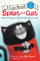 Splat the Cat-I Can Read!™: Splat and Seymour, Best Friends Forevermore