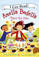 Amelia Bedelia-I Can Read!™ Level 1: Amelia Bedelia Takes the Cake