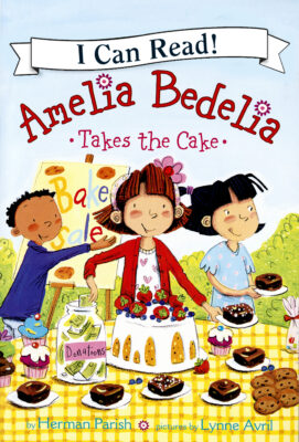 Amelia Bedelia-I Can Read! Level 1: Amelia Bedelia Takes the Cake