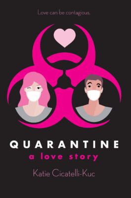 Quarantine: A Love Story (Hardcover)