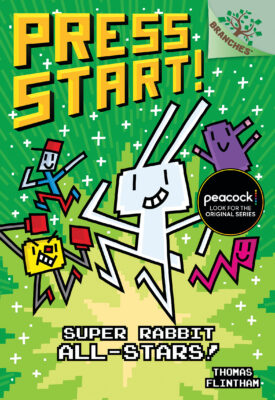 Super Rabbit All-Stars!: A Branches Book (Press Start! #8)