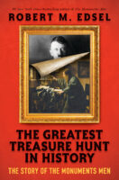 The Greatest Treasure Hunt in History: The Story of the Monuments Men