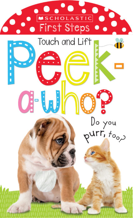 Touch and Lift: Peek A Who? Do You Purr, Too?