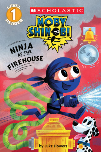 Scholastic Reader!® Level 1-Moby Shinobi: Ninja At The Firehouse