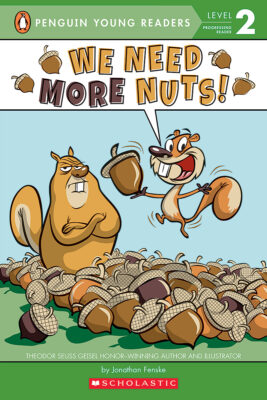Penguin Young Readers Level 2: We Need More Nuts!