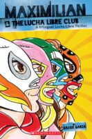 Maximilian: Maximilian & the Lucha Libre Club
