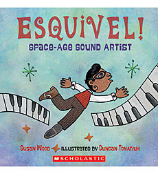 Esquivel! Space-Age Sound Artist