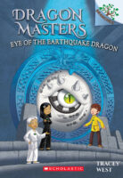 Eye of the Earthquake Dragon: A Branches Book (Dragon Masters #13)