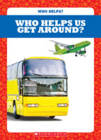 Who Helps?: Who Helps Us Get Around?