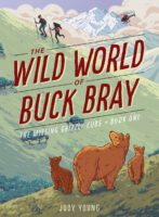The Wild World of Buck Bray: The Missing Grizzly Cubs