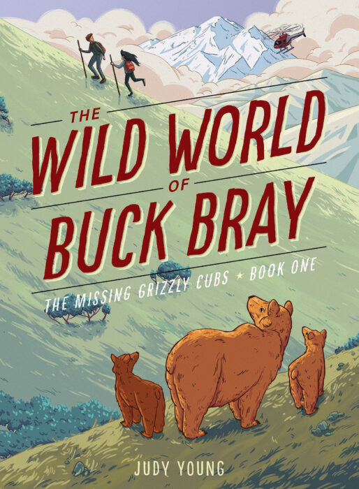 The Wild World of Buck Bray: The Missing Grizzly Cubs