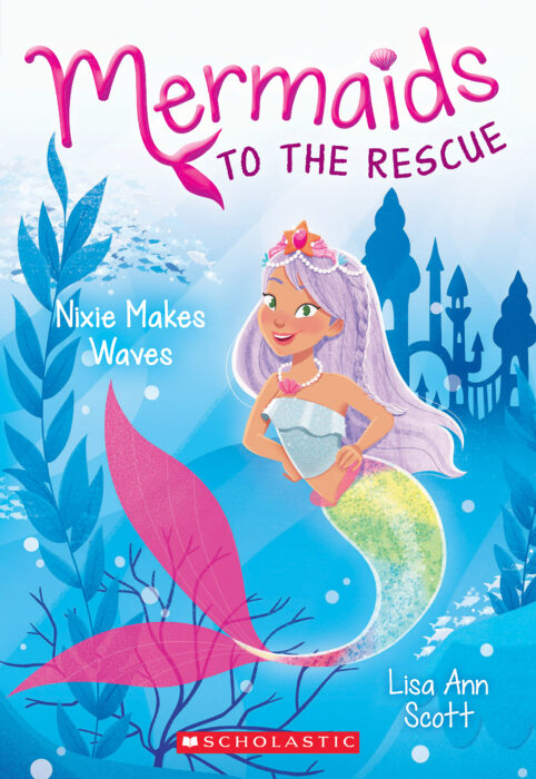 Nixie Makes Waves (Mermaids to the Rescue #1)