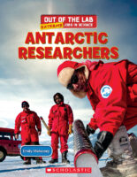 Out of the Lab Extreme Jobs in Science: Antarctic Researchers