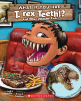 What If You Had Animal...: What If You Had T. Rex Teeth!?