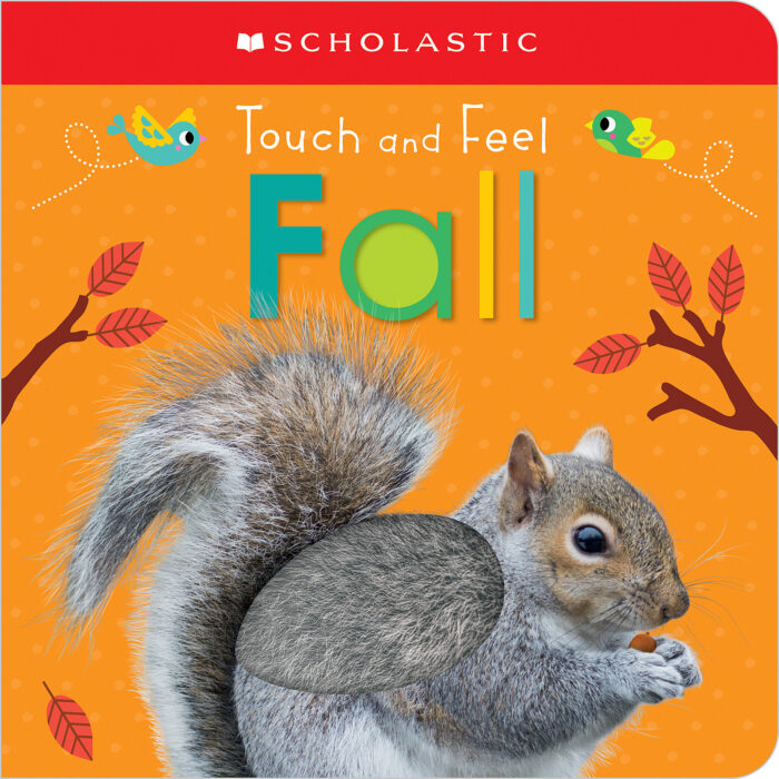 Scholastic Early Learners: Touch and Feel Fall by Scholastic