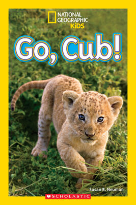 National Geographic Kids Readers: Go, Cub!