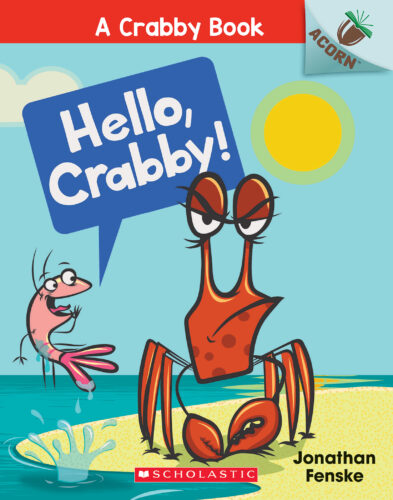 Hello, Crabby!: An Acorn Book (A Crabby Book #1) by Jonathan
