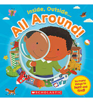 Inside, Outside...All Around!