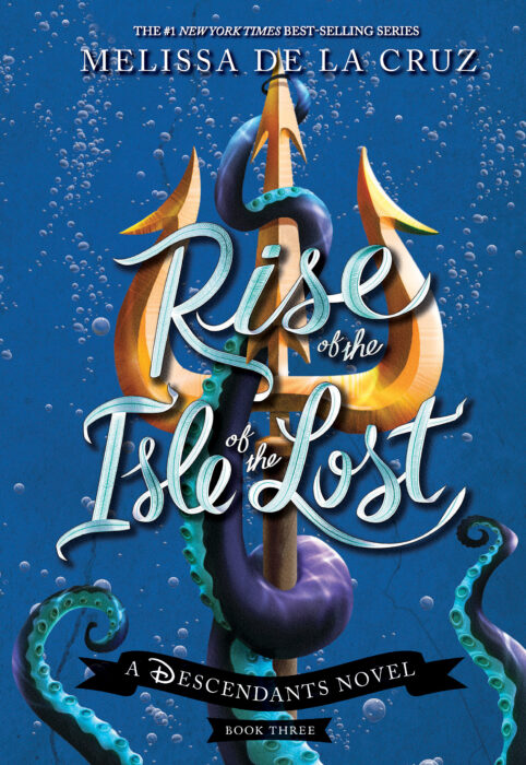 Descendants: Rise of the Isle of the Lost by Melissa de la Cruz