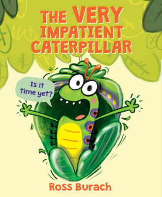 The Very Impatient Caterpillar (Hardcover)