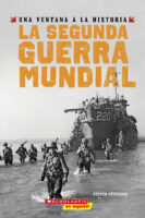A Step Into History™: La Segunda Guerra Mundial