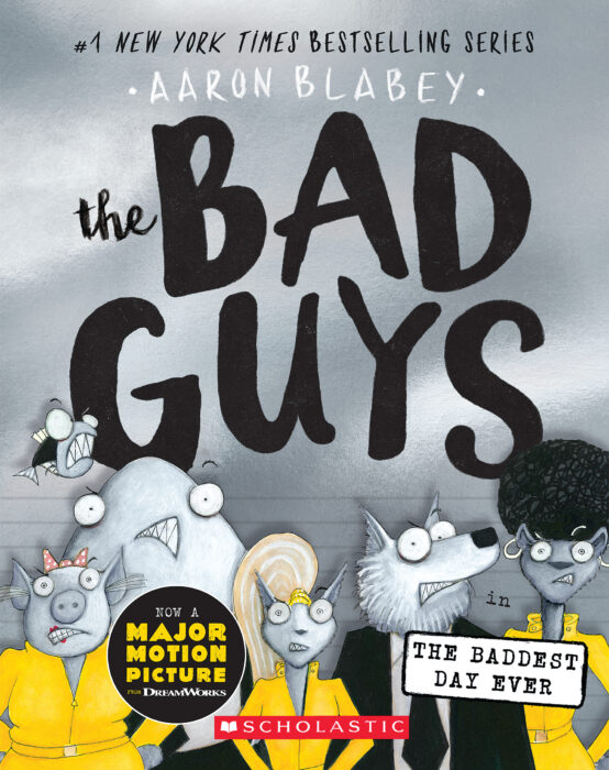 Bad Guys in the Baddest Day Ever (The Bad Guys #10)