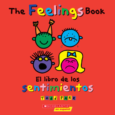 Todd Parr Books: The Feelings Book/ El libro de los sentimientos