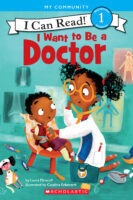 I Can Read!™ Level 1 - I Want to Be...: I Want to Be a Doctor