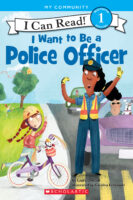 I Can Read!™ Level 1 - I Want to Be...: I Want to Be a Police Officer