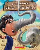 What If You Had Animal...: ¿Y si tuvieras nariz de animal?