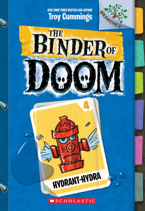 Hydrant-Hydra: A Branches Book (The Binder of Doom #4)
