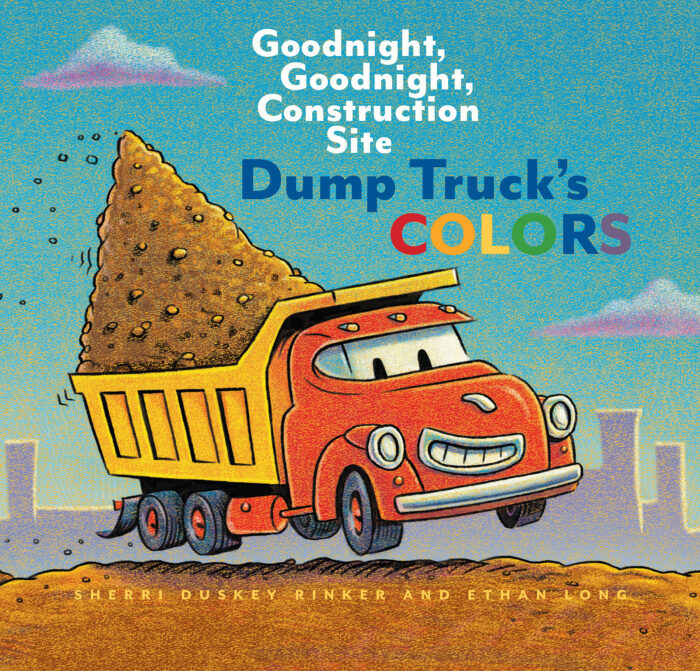 Goodnight, Goodnight, Construction Site: Dump Truck's Colors