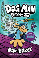 Dog Man: Fetch-22 (#8)