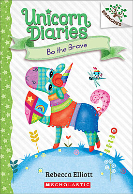 Bo the Brave: A Branches Book (Unicorn Diaries #3)