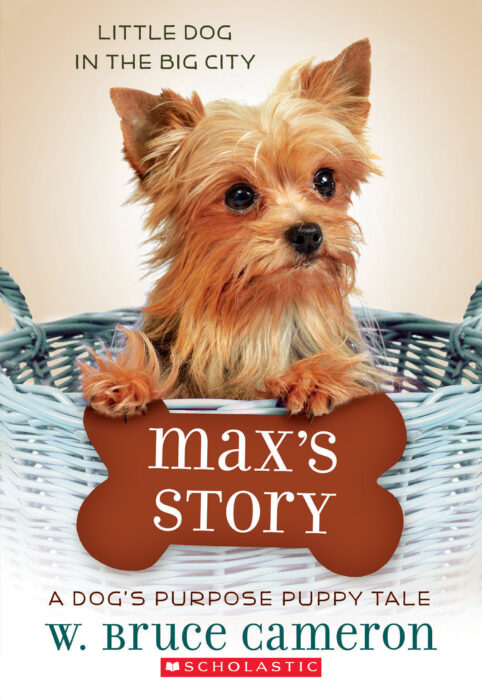 A Dog's Purpose Puppy Tale: Max's Story
