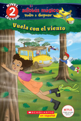 Scholastic Reader! Level 2-The Magic School Bus Rides Again: Vuela con el viento