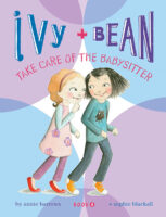 Ivy and Bean: Take Care of the Babysitter