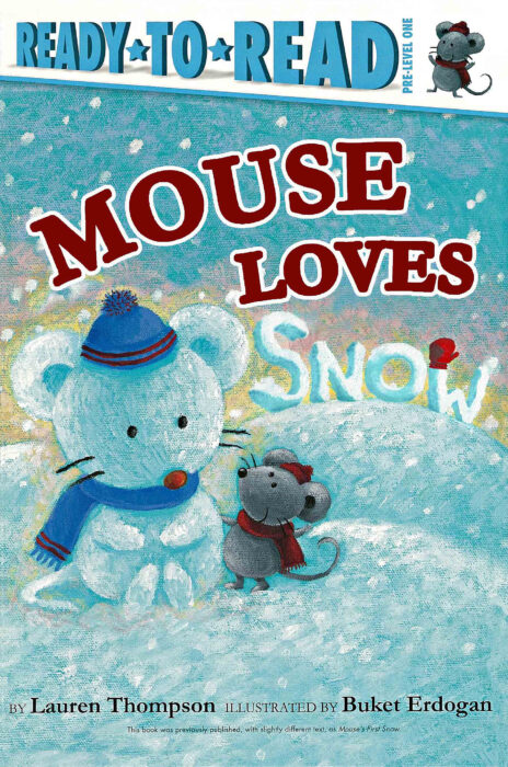 Ready-to-Read™ Pre-Level 1-Mouse: Mouse Loves Snow by Lauren