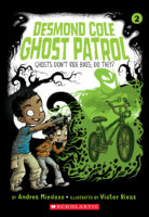 Desmond Cole Ghost Patrol: Ghosts Don't Ride Bikes, Do They?